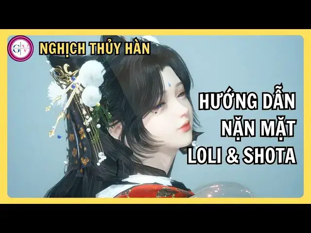 Video thumbnail for Bí Kíp Nặn Mặt Loli & Shota Cực Đáng Yêu Trong Nghịch Thủy Hàn Mobile | Hướng Dẫn Chi Tiết