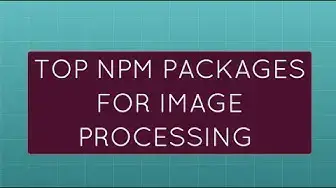 Video thumbnail for Top Node js NPM Packages for Image Processing