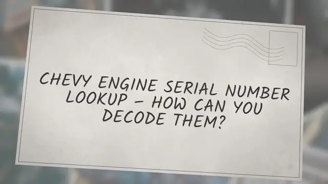 Video thumbnail for CHEVY ENGINE SERIAL NUMBER LOOKUP – HOW CAN YOU DECODE THEM?