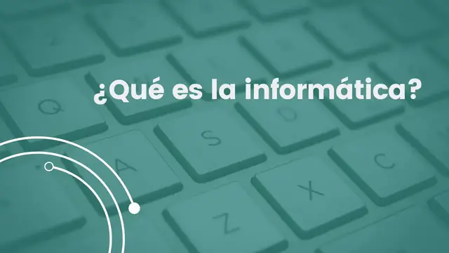 Video thumbnail for ¿Qué es la informática?