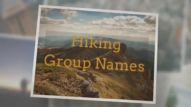 Video thumbnail for 35+ Hiking Group Names (For Clubs & Teams)