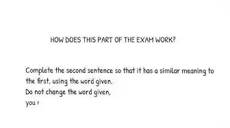 Video thumbnail for C1 ADVANCED  KEY WORD TRANSFORMATIONS