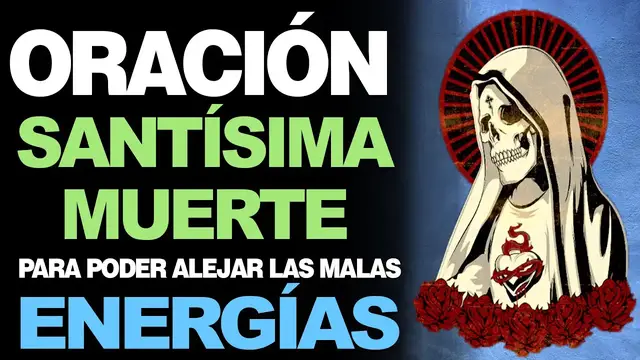 Video thumbnail for 🙏 Oración al Alma del Retiro a la Santa Muerte PARA ALEJAR LAS MALAS ENERGÍAS 🙇