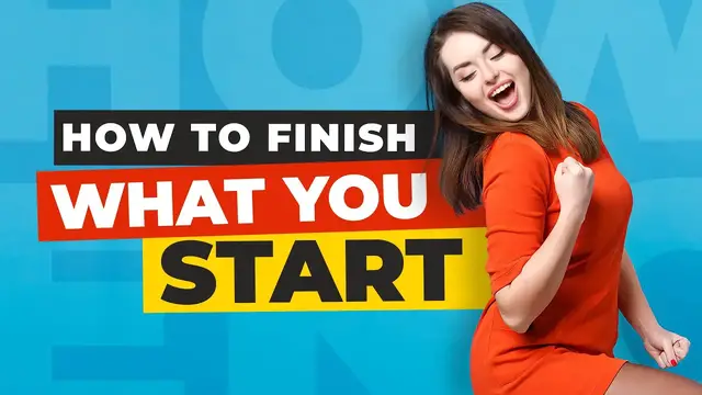 Video thumbnail for HOW TO FINISH WHAT YOU START 💪🏽