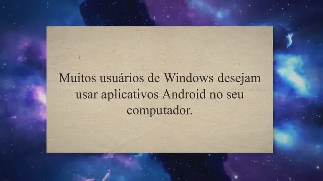 Video thumbnail for Como usar aplicativos Android no Windows: guia completo de configuração