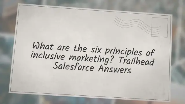 'Video thumbnail for What are the six principles of inclusive marketing? Trailhead Salesforce Answers'