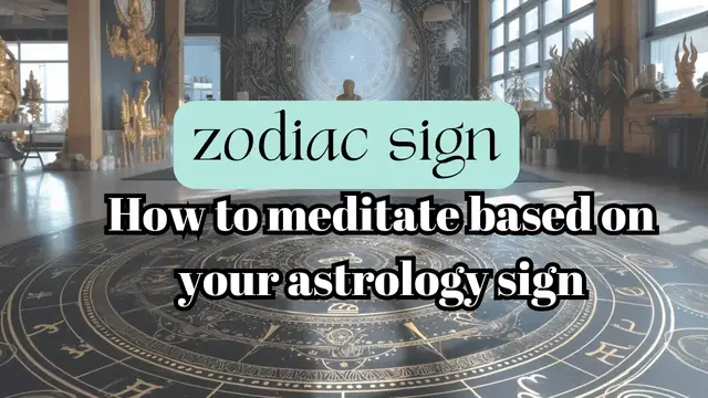 'Video thumbnail for Meditation by Zodiac Sign | See them all'