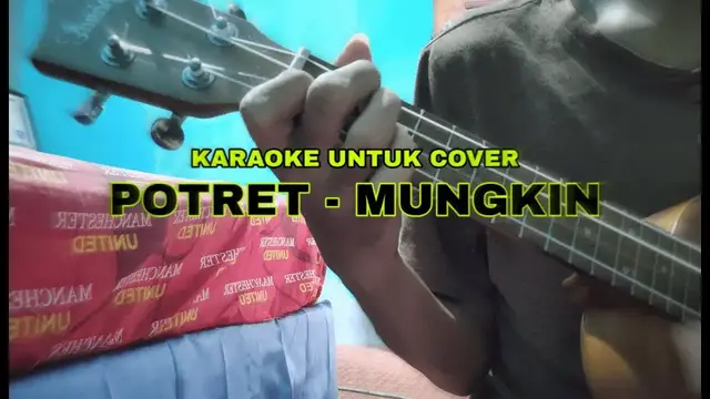 'Video thumbnail for Mungkin - Potret Karaoke Ukulele Untuk Cover + Chord'