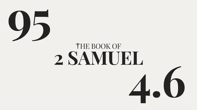 Video thumbnail for DAY 95 | The Book of 2 Samuel: Chapter 4-6