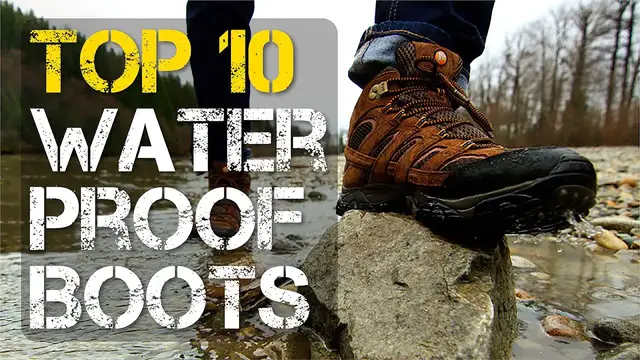 Video thumbnail for Top 10 Best Waterproof Boots for Men and Women