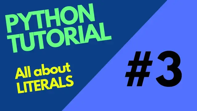 Video thumbnail for Python Tutorial #3 | Literals in Python | Python tutorial for beginners