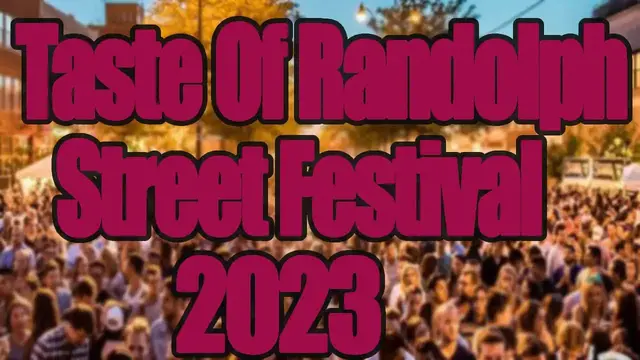 Video thumbnail for Taste Of Randolph Street Festival 2023 | Live Stream, Lineup, and Tickets Info