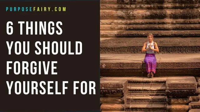 Video thumbnail for 6 Things You Should Forgive Yourself For