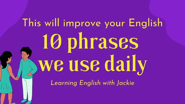 Video thumbnail for 10 English Expressions and phrases we use daily: Improve your English speaking/reading/writing