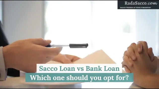 Video thumbnail for Sacco Loan vs Bank Loan (Which one should you opt for?)