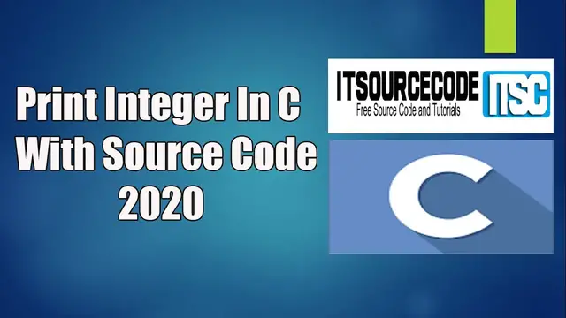 Video thumbnail for How To Print Integer In C With Source Code Free Download 2020 | C Projects with Source Code