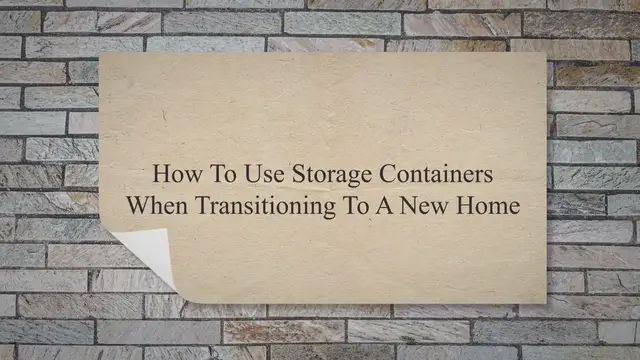 'Video thumbnail for How To Use Storage Containers When Transitioning To A New Home'