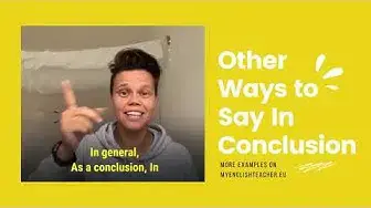 Video thumbnail for Other Ways to Say IN CONCLUSION