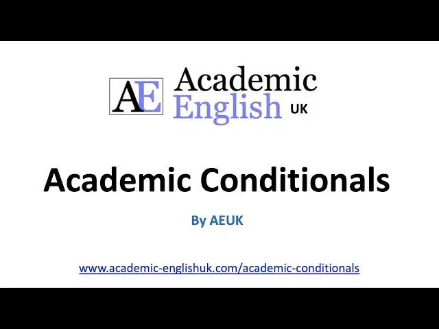 Video thumbnail for Academic Conditionals / Academic Writing