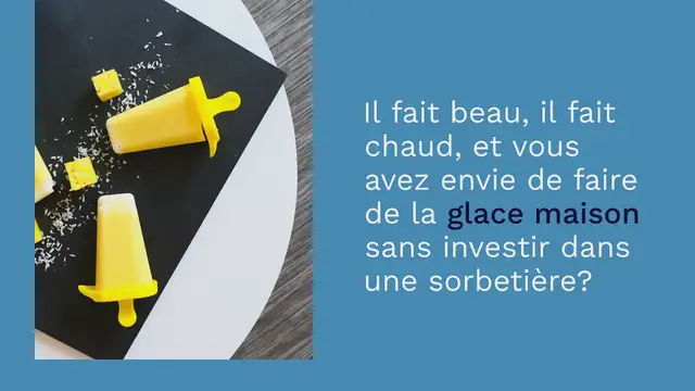 Video thumbnail for Comment faire de la glace sans sorbetière ?