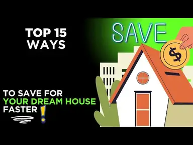 'Video thumbnail for Top 15 Ways to Save for Your Dream House Faster'