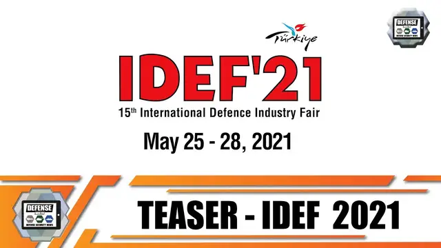 'Video thumbnail for IDEF 2021 International Defense Industry Fair & Exhibition in Istanbul Turkey 25 to 28 May 2021'