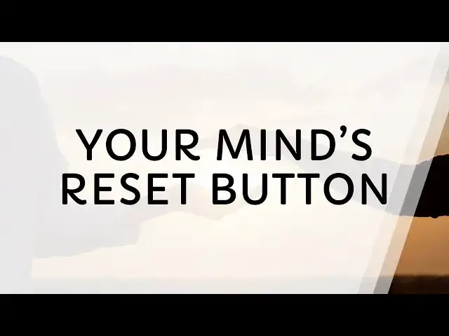Video thumbnail for Stop Overthinking! How to Clear Your Mind and Find Peace with Reset Button