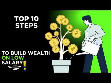 'Video thumbnail for Top 10 Steps to Build Wealth on a Low Salary'