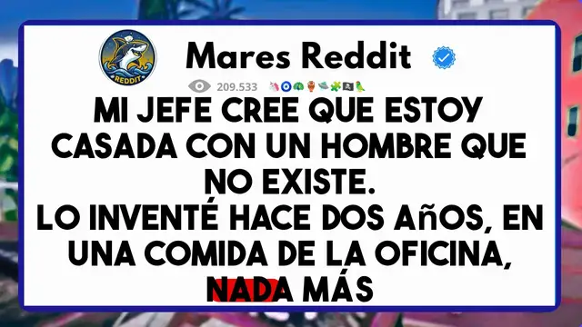 Video thumbnail for Mi jefe cree que estoy casada con un hombre que no existe.