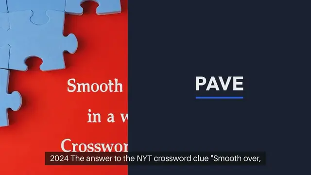 Video thumbnail for Smooth over, in a way NYT Crossword Clue Puzzle Answer from September 24, 2024
