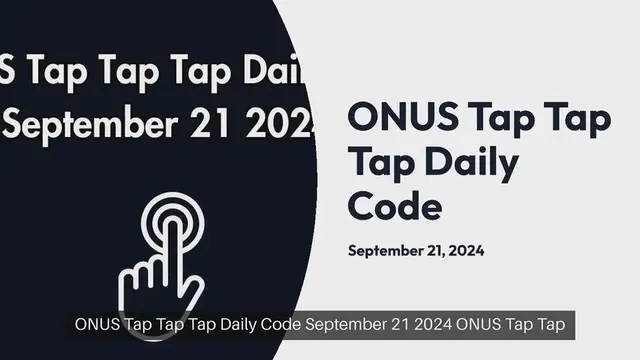 Video thumbnail for ONUS Tap Tap Tap Daily Code September 21 2024