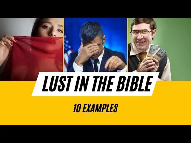 Video thumbnail for 10 Examples of Lust in the Bible