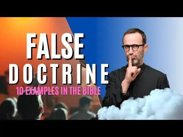 Video thumbnail for 10 Examples of False Doctrine in the Bible