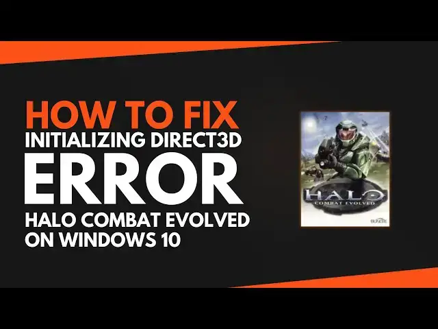 Video thumbnail for How To Fix initializing Direct3D Error in Halo Combat Evolved on Windows 10