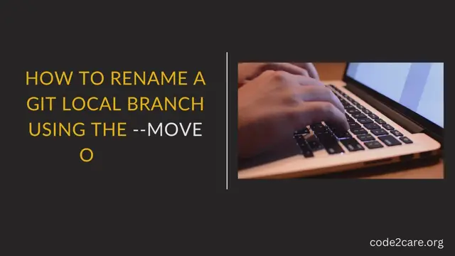 Video thumbnail for How to Rename a Git Local Branch Using the --move Option