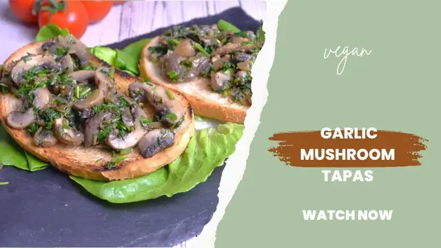 'Video thumbnail for Vegan Garlic Mushroom Tapas - Tasty and Healthy Option For All diets'