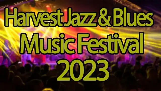 Video thumbnail for Harvest Jazz & Blues Music Festival 2023 | Live Stream, Lineup, Tickets Info