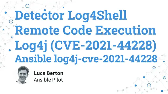 Video thumbnail for Vulnerability Scanner Detector Log4Shell Remote Code Execution Log4j (CVE-2021–44228) —Ansible log4j