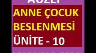 Video thumbnail for Auzef - Anne Çocuk Beslenmesi Ünite 10