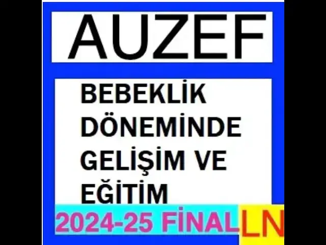 Video thumbnail for Auzef Bebeklik Döneminde Gelişim ve Eğitim 2024-2025 Final Soruları