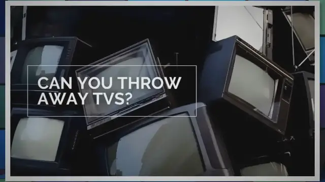 Video thumbnail for Can You Throw Away TVs?