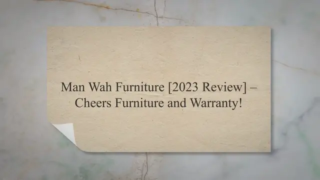 'Video thumbnail for Man Wah Furniture [2023 Review] – Cheers Furniture and Warranty!'