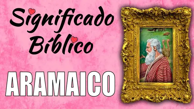 Video thumbnail for Aramaico Significado Bíblico | ¿Qué Significa Aramaico en la Biblia? 🙏