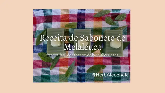 Video thumbnail for Receita de Sabonete de Melaleuca