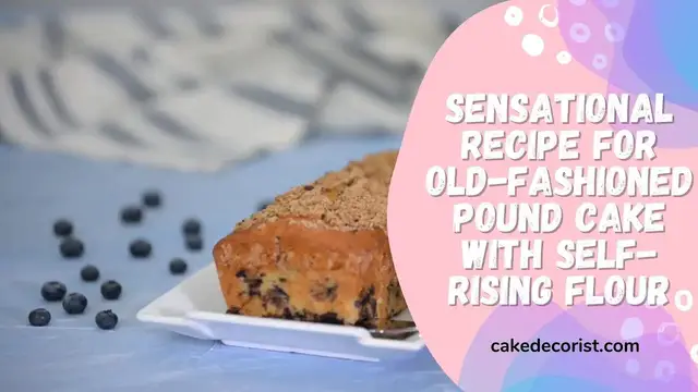 Video thumbnail for Sensational Recipe For Old Fashioned Pound Cake With Self Rising Flour