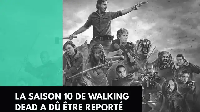 'Video thumbnail for la saison 10 de Walking Dead a dû être reporté'
