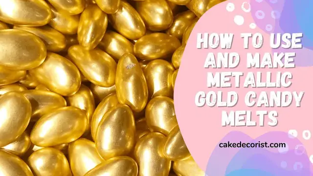 Video thumbnail for How To Use And Make Metallic Gold Candy Melts