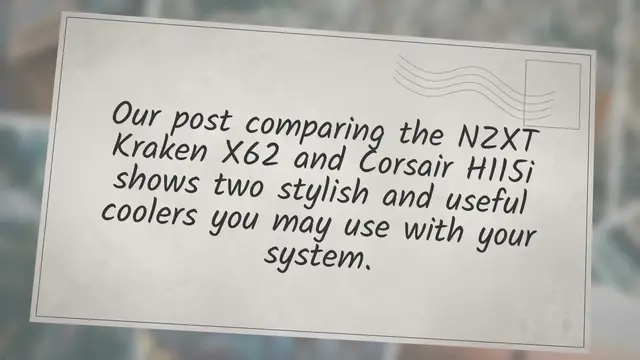 Video thumbnail for NZXT Kraken X62 vs Corsair H115i: Which AIO Cooler Is Better?