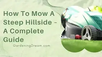 Video thumbnail for How To Mow A Steep Hillside – A Complete Guide