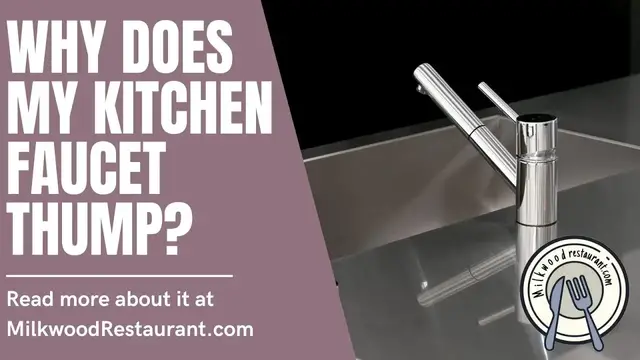 Video thumbnail for Why Does My Kitchen Faucet Thump? 2 Superb Facts About This Issue That You Should Know